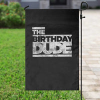 The Birthday Dude Garden Flag Funny Birthday Guy Gift