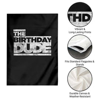 The Birthday Dude Garden Flag Funny Birthday Guy Gift