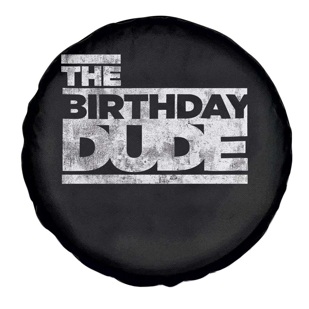 The Birthday Dude Spare Tire Cover Funny Birthday Guy Gift