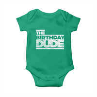 The Birthday Dude Baby Onesie Funny Birthday Guy Gift