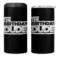 The Birthday Dude 4 in 1 Can Cooler Tumbler Funny Birthday Guy Gift