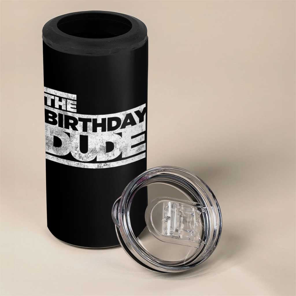 The Birthday Dude 4 in 1 Can Cooler Tumbler Funny Birthday Guy Gift