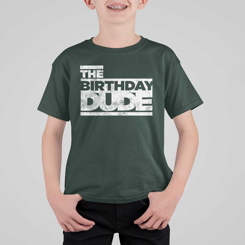 The Birthday Dude T Shirt For Kid Funny Birthday Guy Gift
