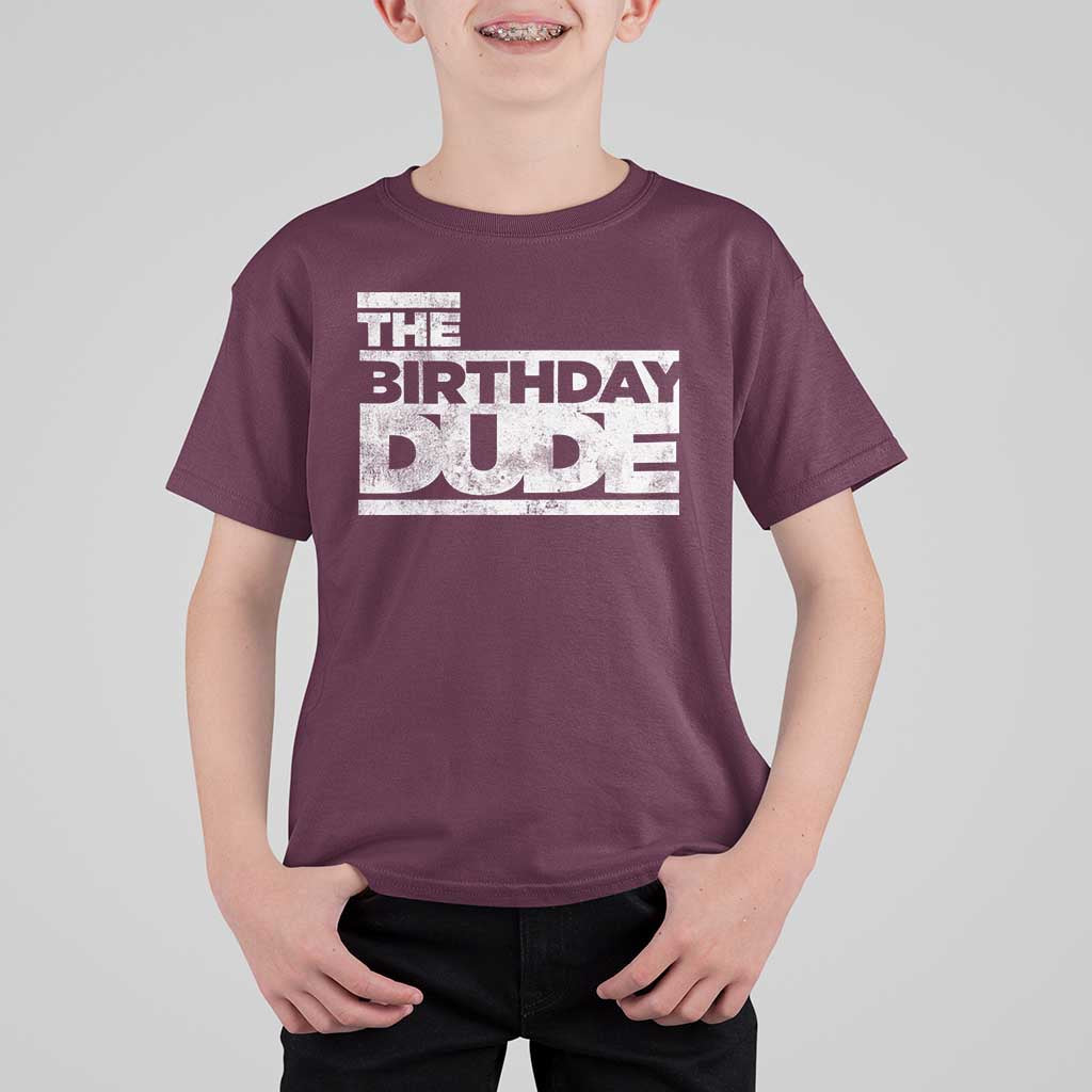 The Birthday Dude T Shirt For Kid Funny Birthday Guy Gift
