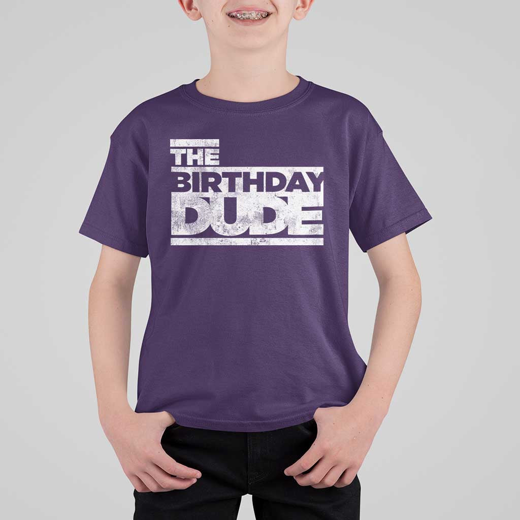 The Birthday Dude T Shirt For Kid Funny Birthday Guy Gift