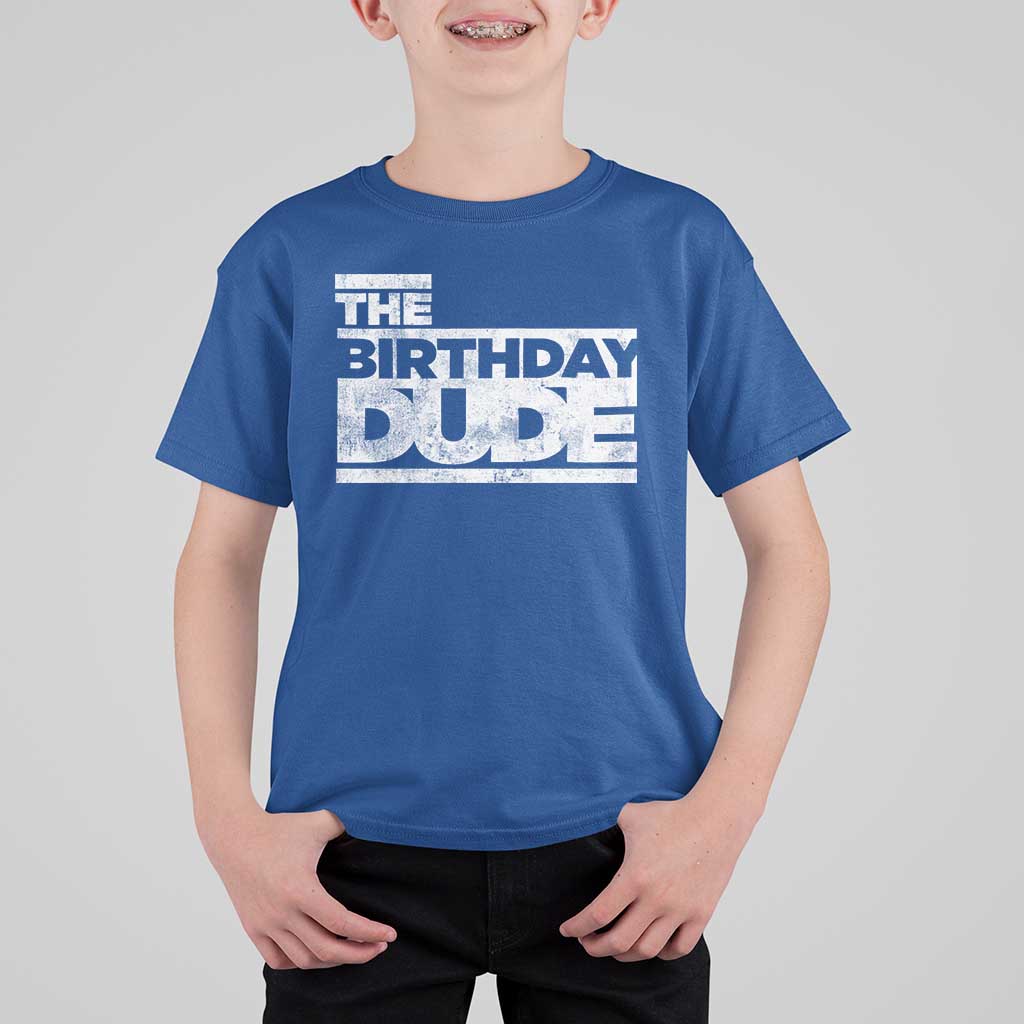 The Birthday Dude T Shirt For Kid Funny Birthday Guy Gift
