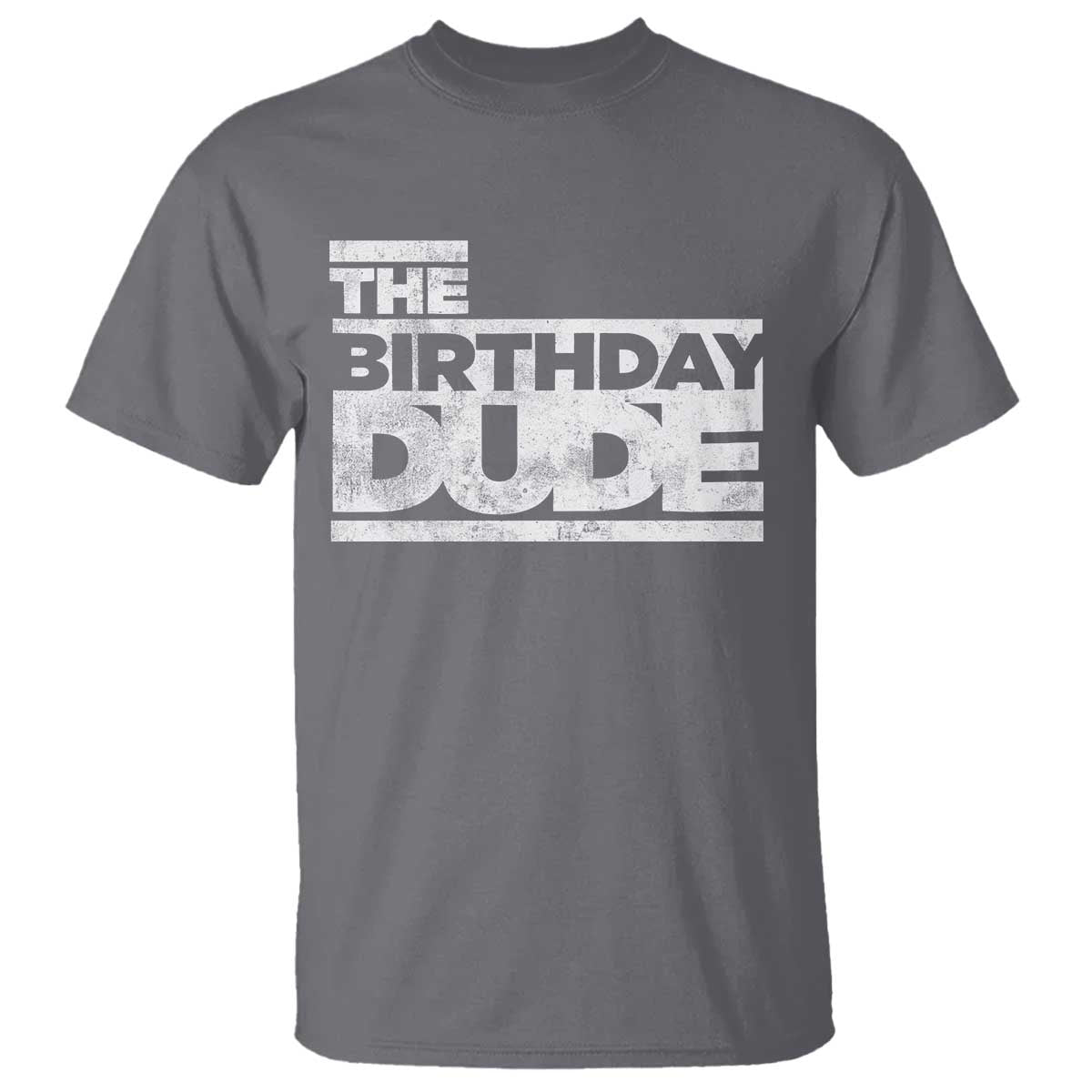 The Birthday Dude T Shirt Funny Birthday Guy Gift