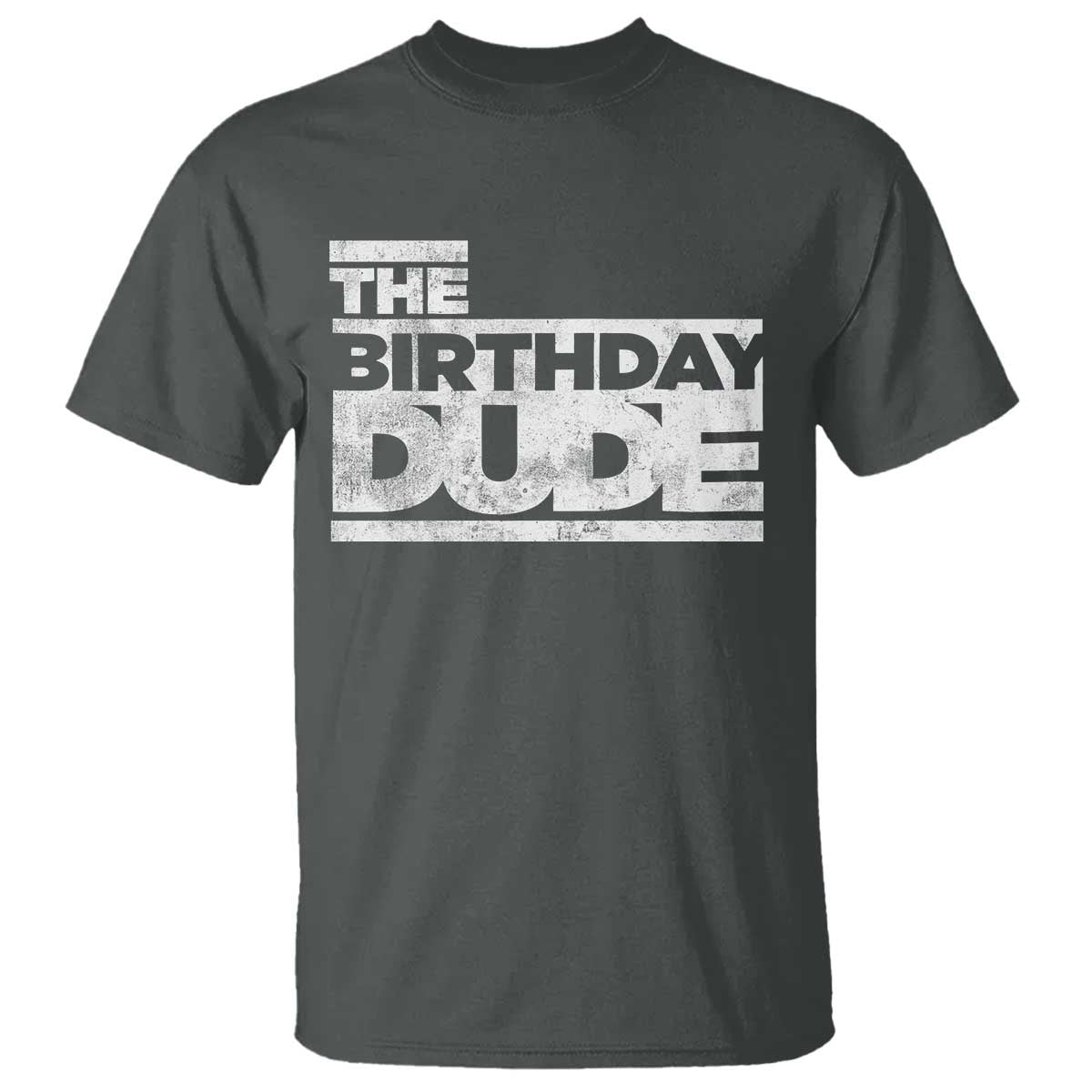The Birthday Dude T Shirt Funny Birthday Guy Gift