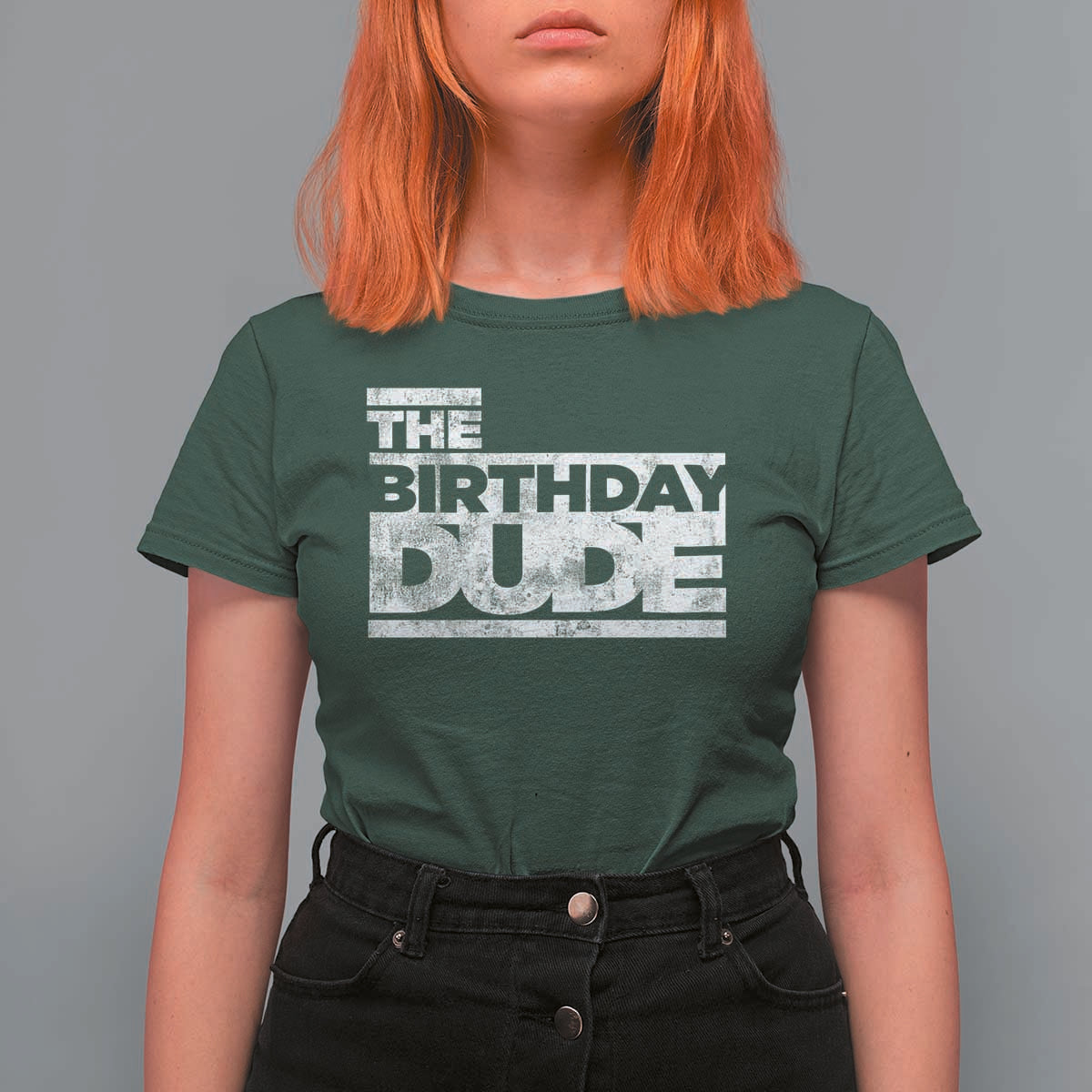 The Birthday Dude T Shirt For Women Funny Birthday Guy Gift