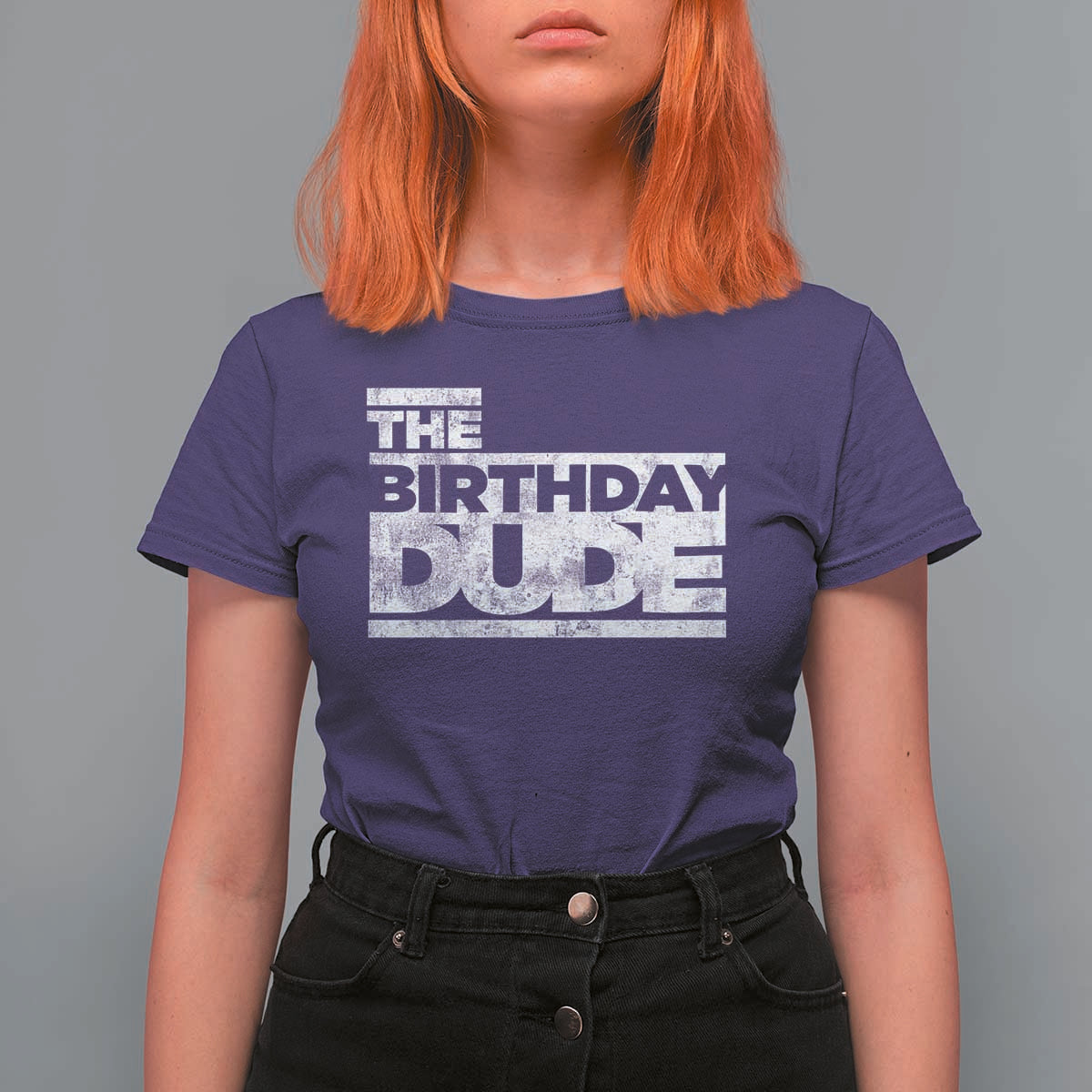 The Birthday Dude T Shirt For Women Funny Birthday Guy Gift