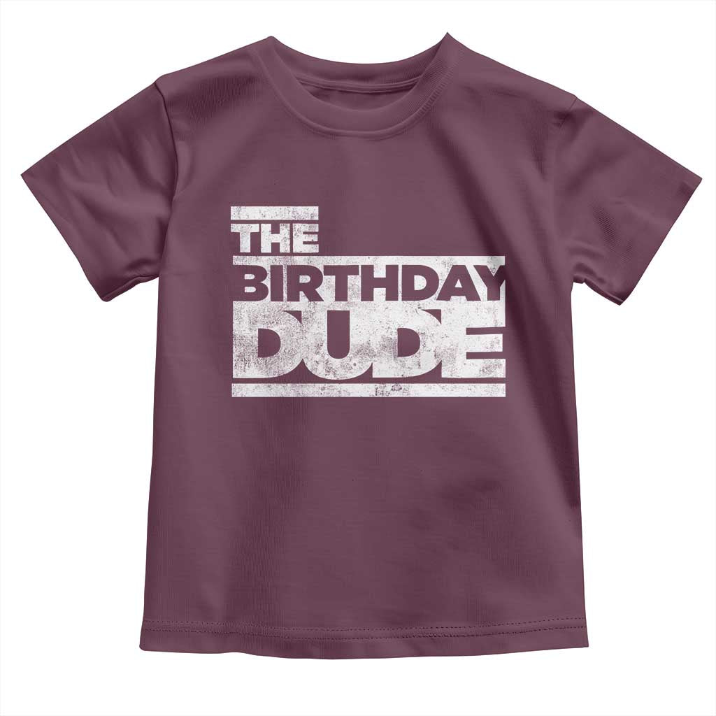The Birthday Dude Toddler T Shirt Funny Birthday Guy Gift