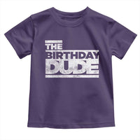 The Birthday Dude Toddler T Shirt Funny Birthday Guy Gift