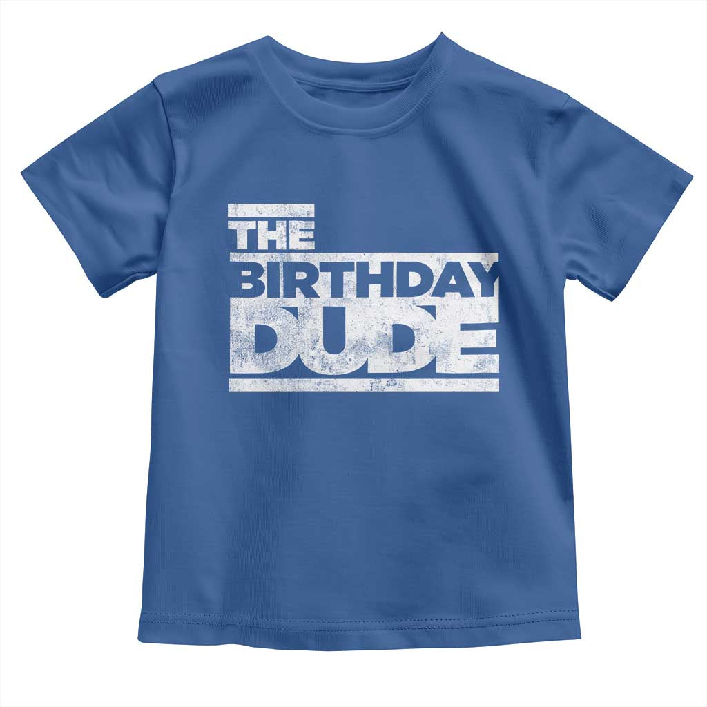 The Birthday Dude Toddler T Shirt Funny Birthday Guy Gift