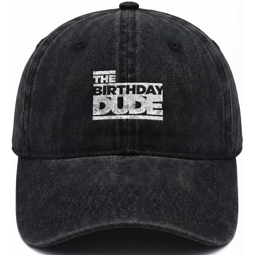 The Birthday Dude Washed Cotton Baseball Cap Funny Birthday Guy Gift