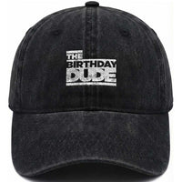 The Birthday Dude Washed Cotton Baseball Cap Funny Birthday Guy Gift