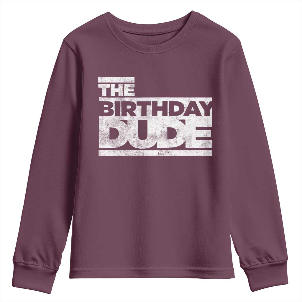 The Birthday Dude Youth Sweatshirt Funny Birthday Guy Gift