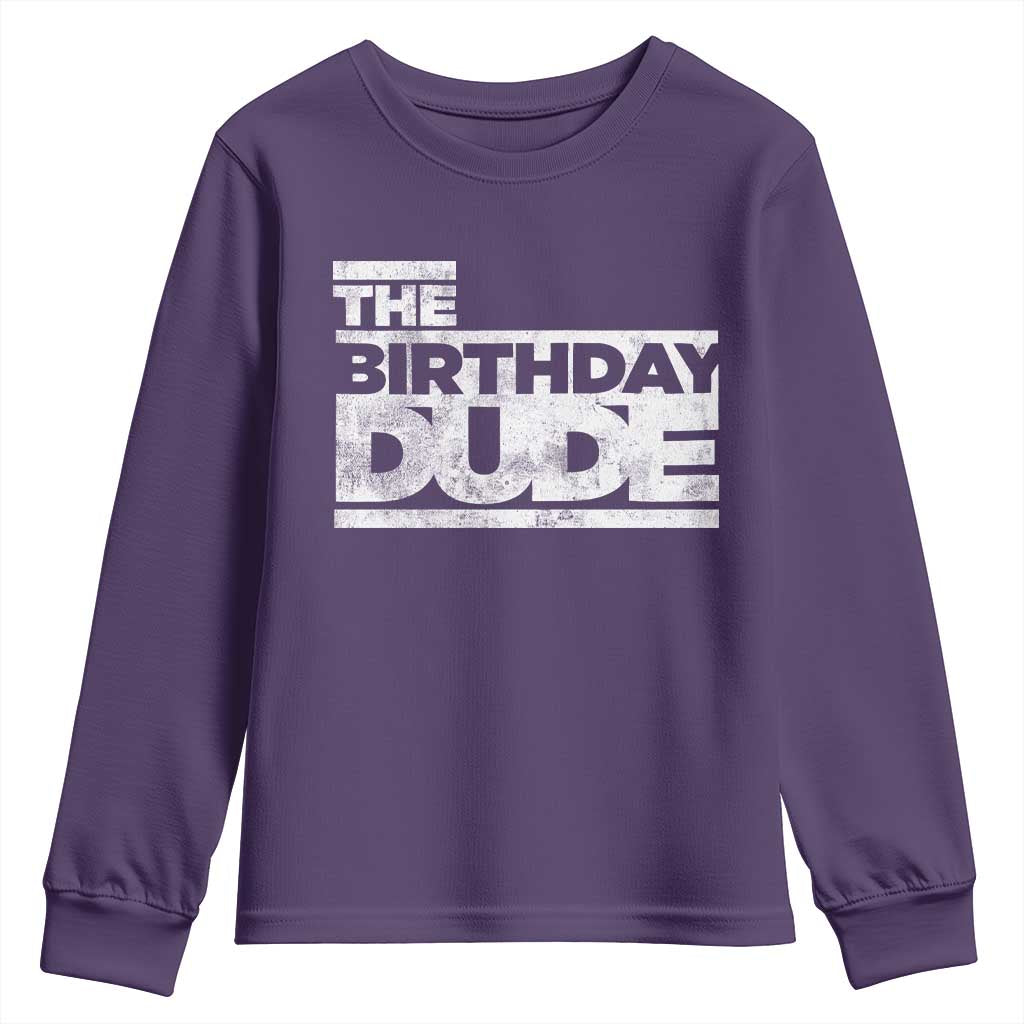 The Birthday Dude Youth Sweatshirt Funny Birthday Guy Gift