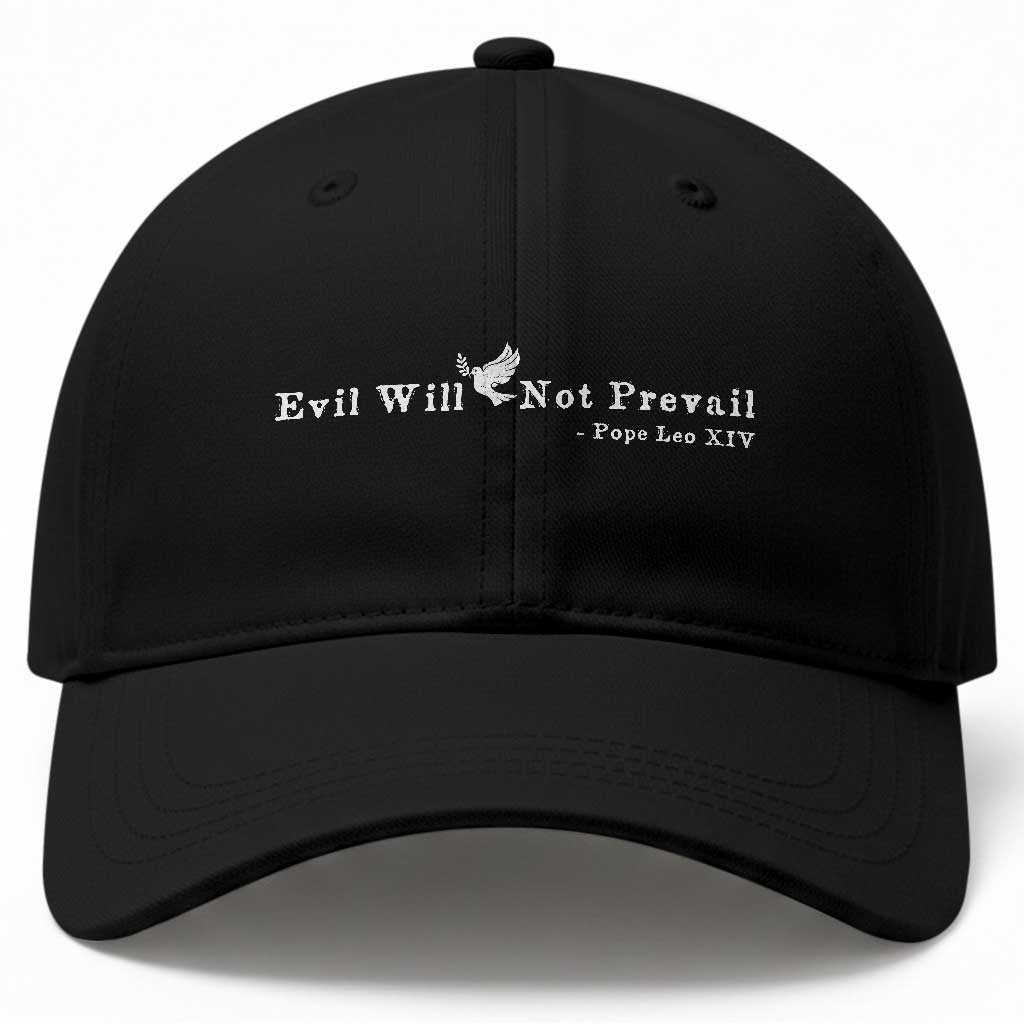 Evil Will Not Prevail Pope Leo XIV Baseball Cap