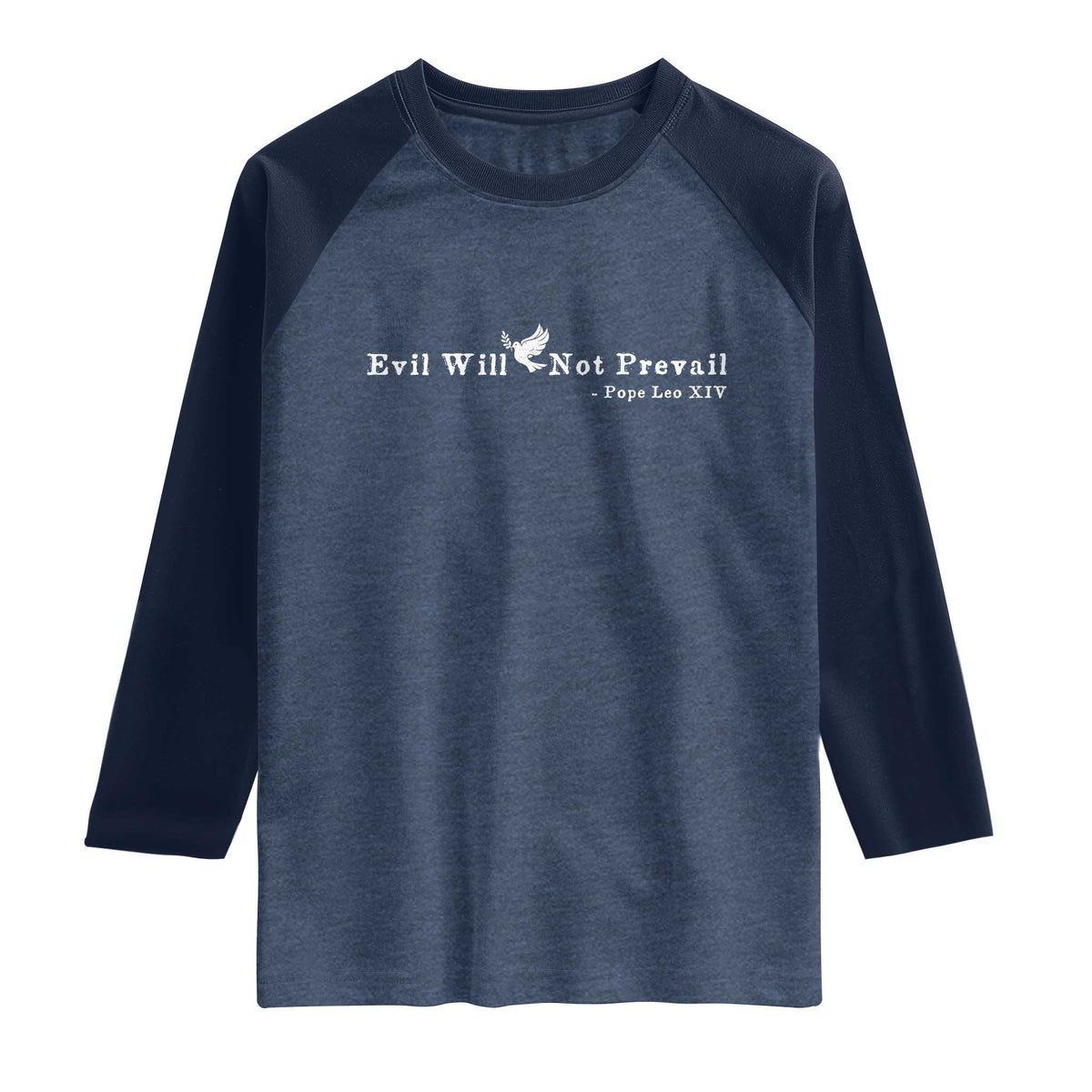 Evil Will Not Prevail Pope Leo XIV Raglan Shirt