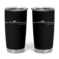 Evil Will Not Prevail Pope Leo XIV Tumbler Cup
