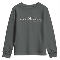 Evil Will Not Prevail Pope Leo XIV Youth Sweatshirt
