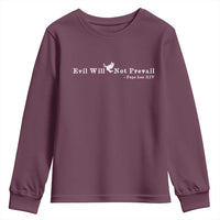 Evil Will Not Prevail Pope Leo XIV Youth Sweatshirt