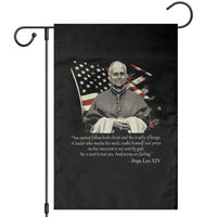 Pope Leo XIV Garden Flag You Cannot Follow Both Christ And The Cruelty Of Kings