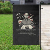 Pope Leo XIV Garden Flag You Cannot Follow Both Christ And The Cruelty Of Kings