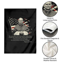Pope Leo XIV Garden Flag You Cannot Follow Both Christ And The Cruelty Of Kings
