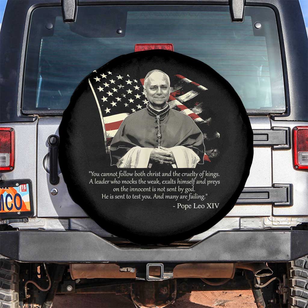 Pope Leo XIV Spare Tire Cover You Cannot Follow Both Christ And The Cruelty Of Kings