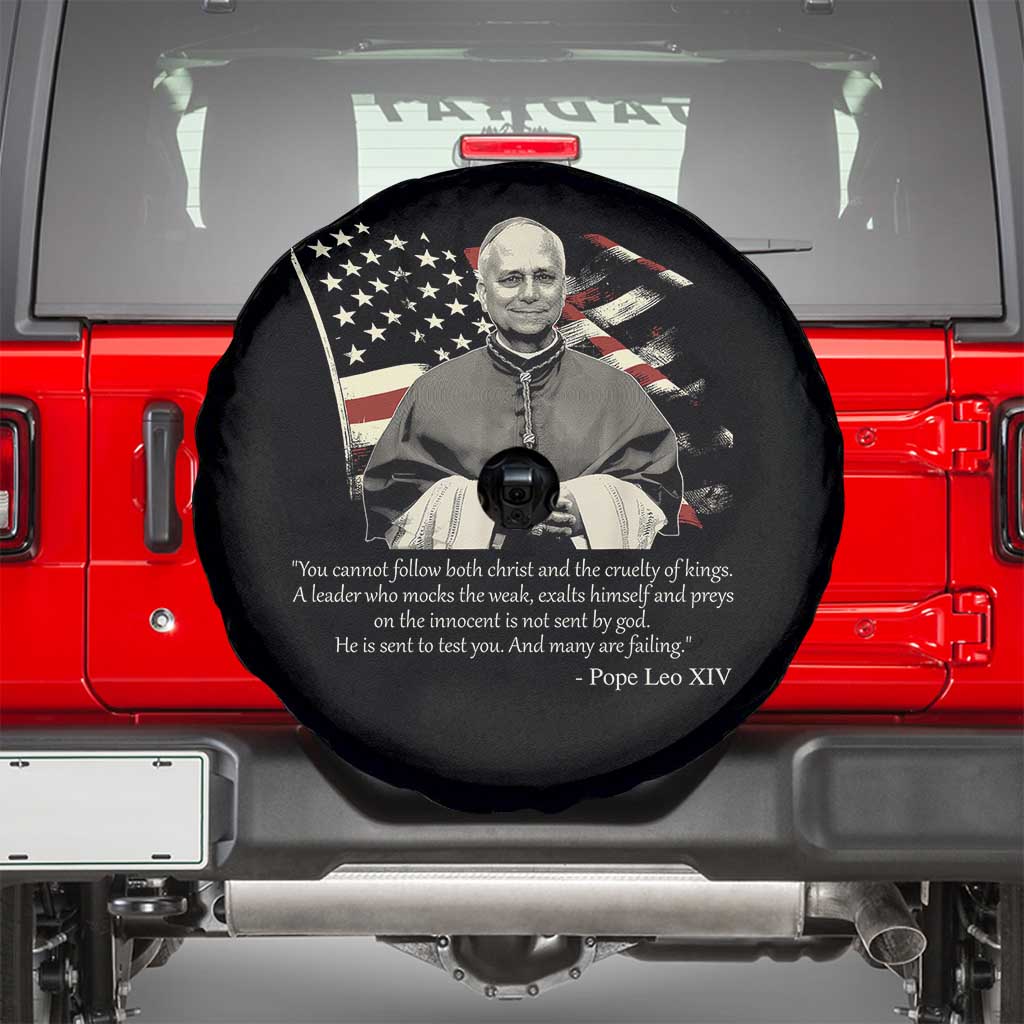 Pope Leo XIV Spare Tire Cover You Cannot Follow Both Christ And The Cruelty Of Kings