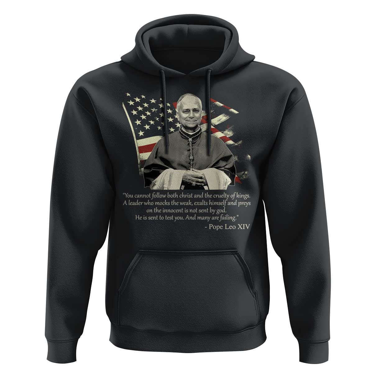 Pope Leo XIV Hoodie You Cannot Follow Both Christ And The Cruelty Of Kings
