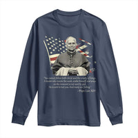 Pope Leo XIV Long Sleeve Shirt You Cannot Follow Both Christ And The Cruelty Of Kings
