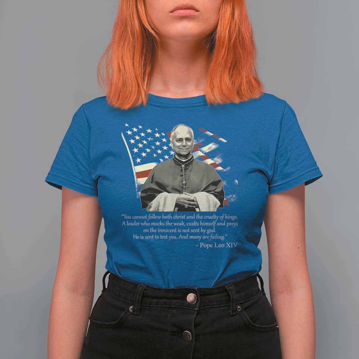 Pope Leo XIV T Shirt For Women You Cannot Follow Both Christ And The Cruelty Of Kings