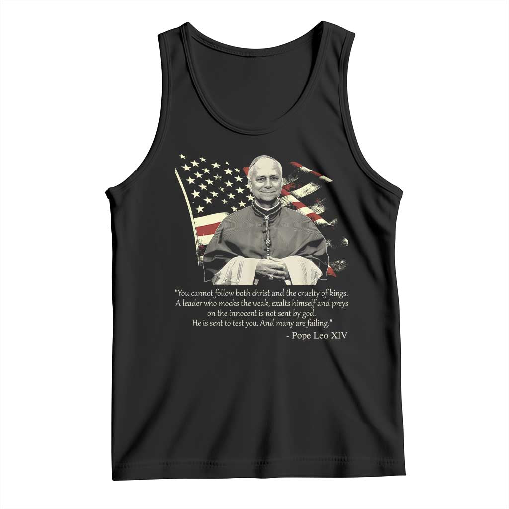 Pope Leo XIV Tank Top You Cannot Follow Both Christ And The Cruelty Of Kings