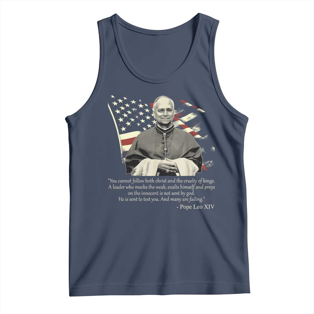 Pope Leo XIV Tank Top You Cannot Follow Both Christ And The Cruelty Of Kings