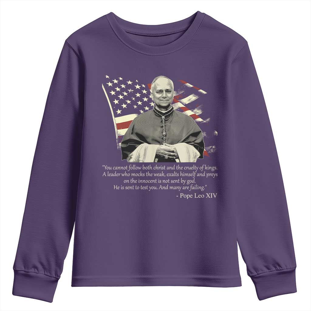 Pope Leo XIV Youth Sweatshirt You Cannot Follow Both Christ And The Cruelty Of Kings