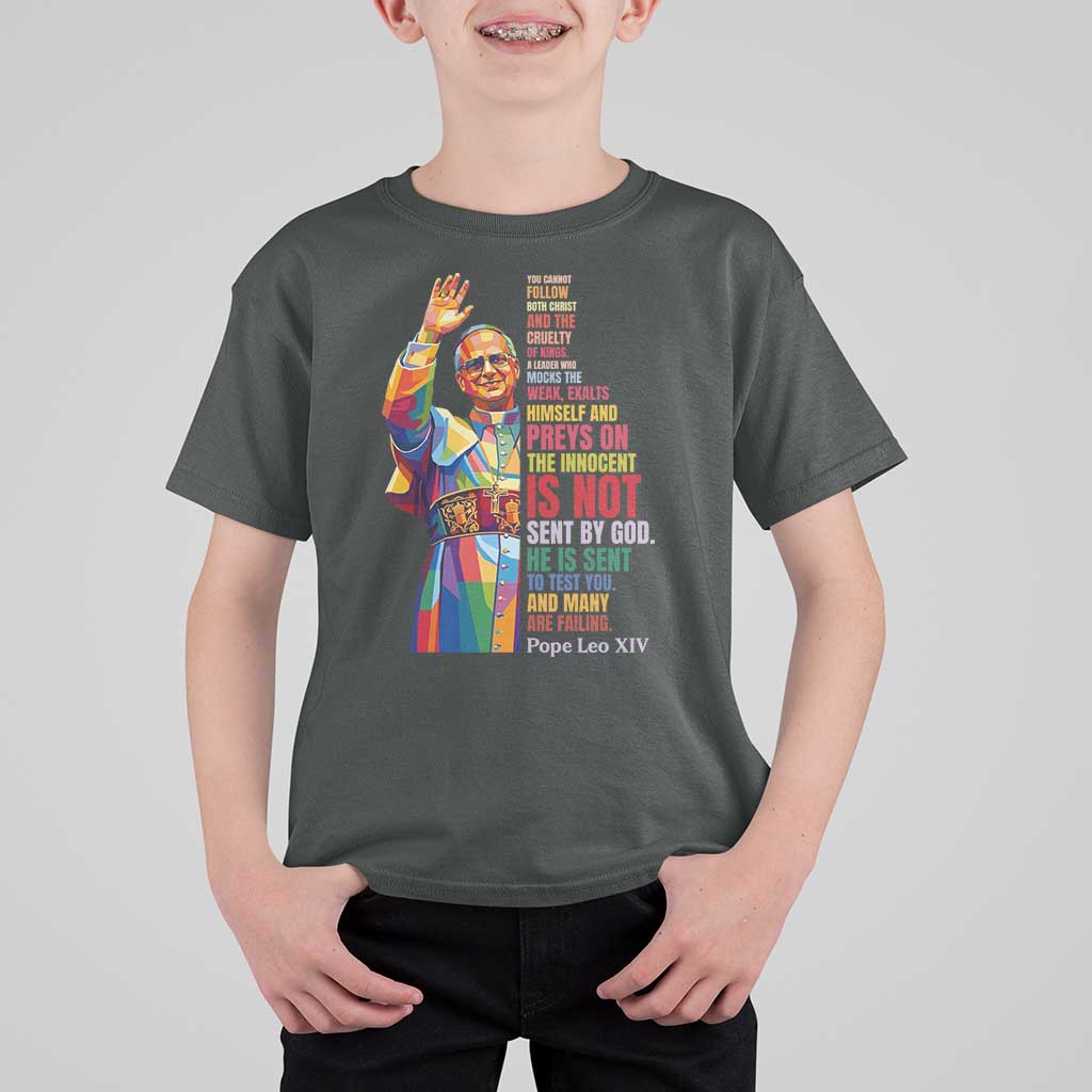 Pope Leo XIV No Kings T Shirt For Kid You Cannot Follow Both Christ And The Cruelty Of Kings