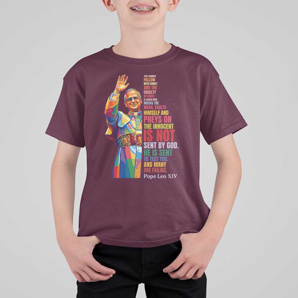 Pope Leo XIV No Kings T Shirt For Kid You Cannot Follow Both Christ And The Cruelty Of Kings