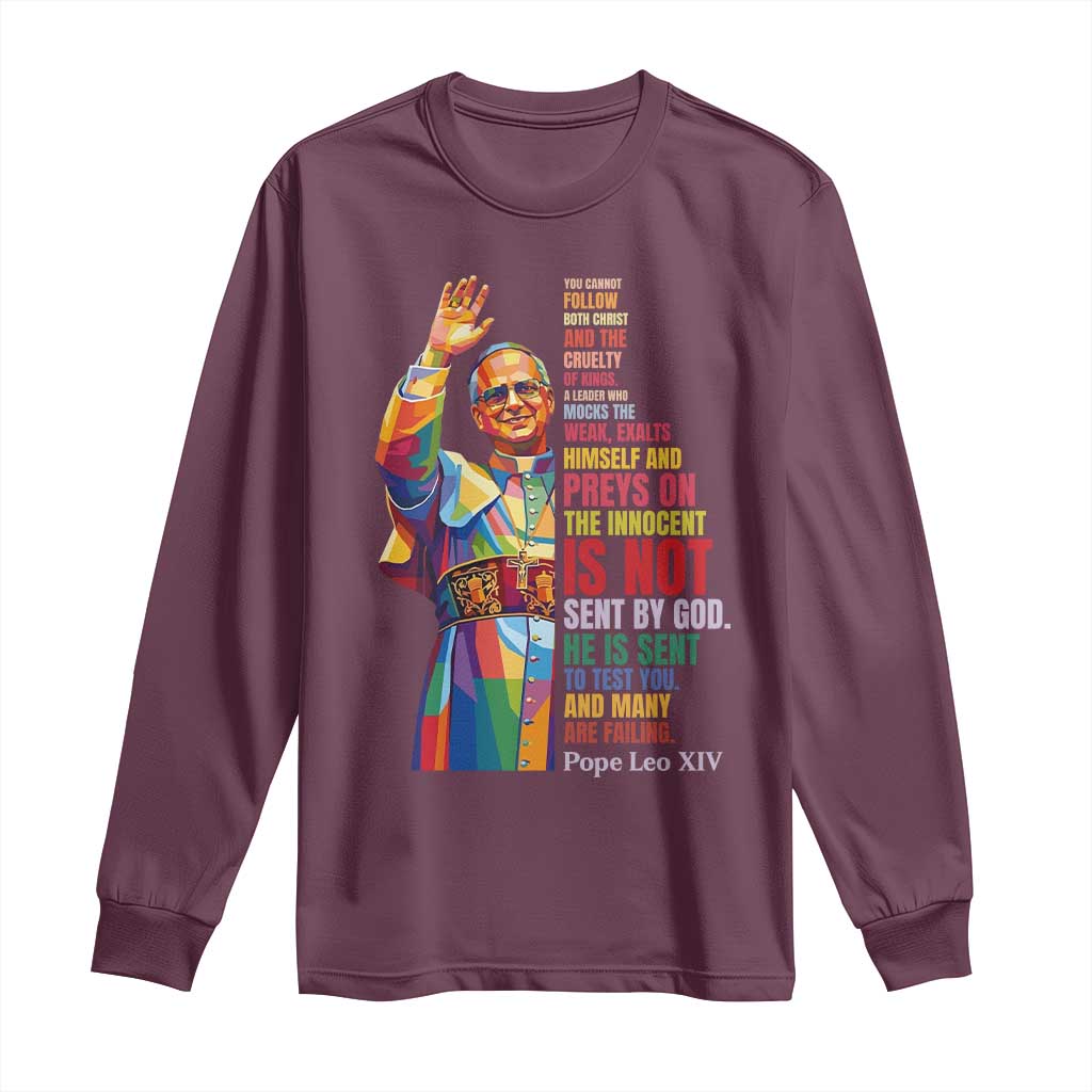 Pope Leo XIV No Kings Long Sleeve Shirt You Cannot Follow Both Christ And The Cruelty Of Kings