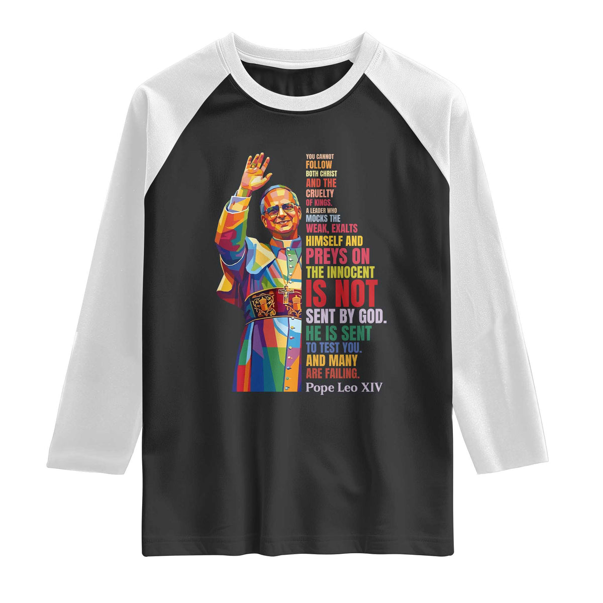 Pope Leo XIV No Kings Raglan Shirt You Cannot Follow Both Christ And The Cruelty Of Kings