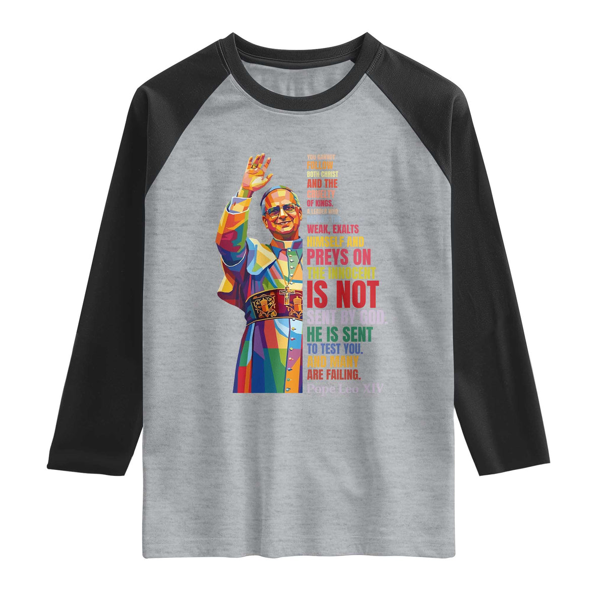 Pope Leo XIV No Kings Raglan Shirt You Cannot Follow Both Christ And The Cruelty Of Kings