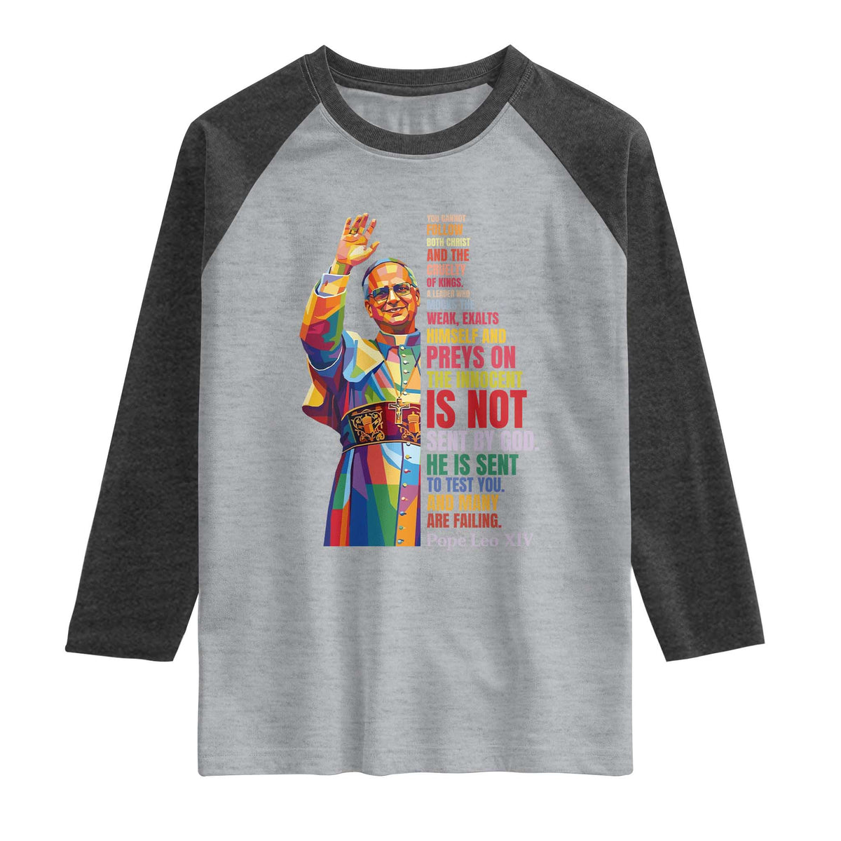 Pope Leo XIV No Kings Raglan Shirt You Cannot Follow Both Christ And The Cruelty Of Kings