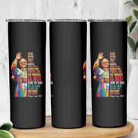 Pope Leo XIV No Kings Skinny Tumbler You Cannot Follow Both Christ And The Cruelty Of Kings