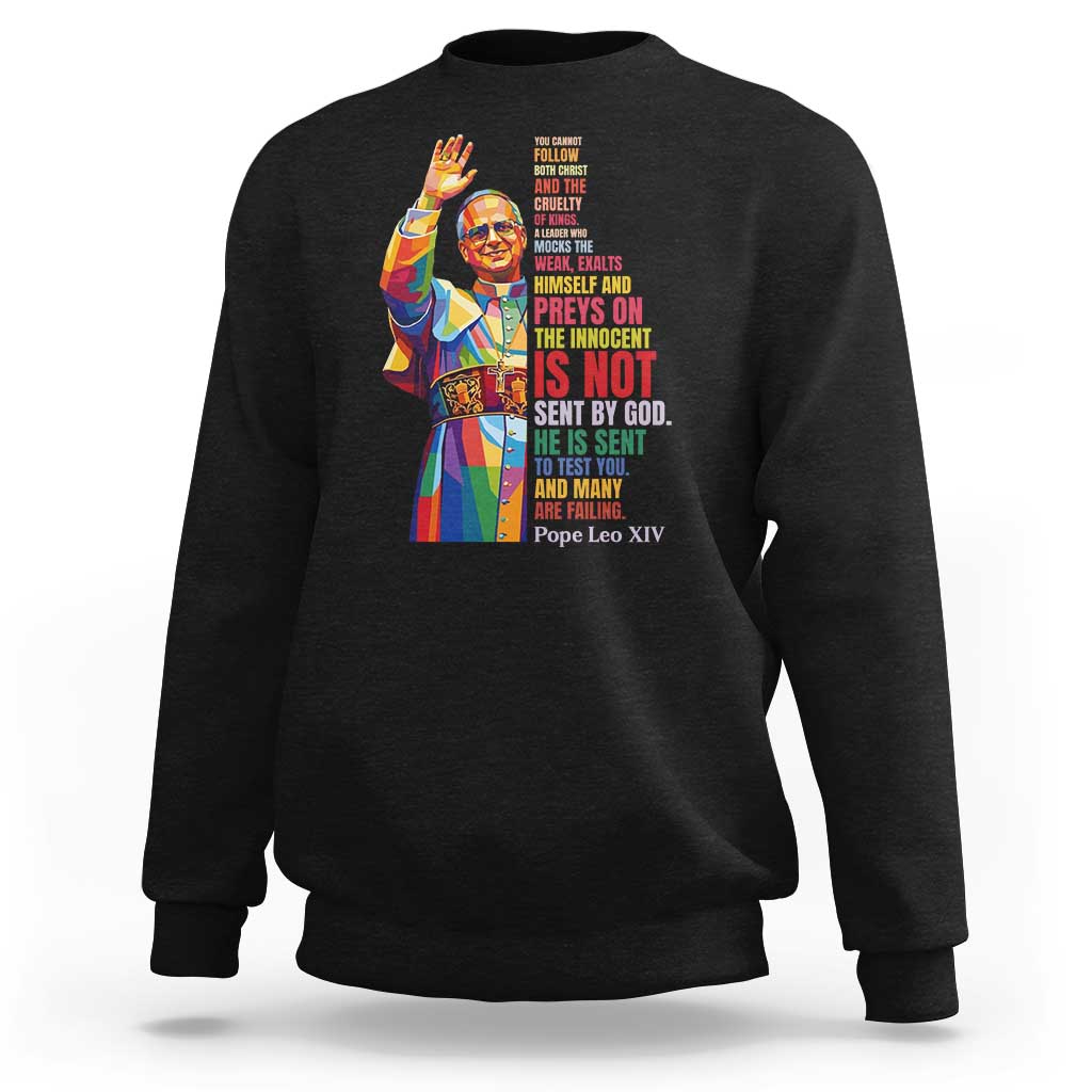 Pope Leo XIV No Kings Sweatshirt You Cannot Follow Both Christ And The Cruelty Of Kings