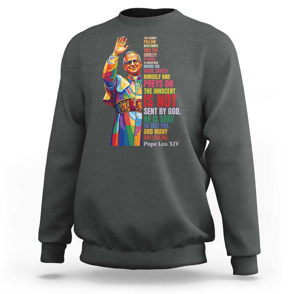 Pope Leo XIV No Kings Sweatshirt You Cannot Follow Both Christ And The Cruelty Of Kings