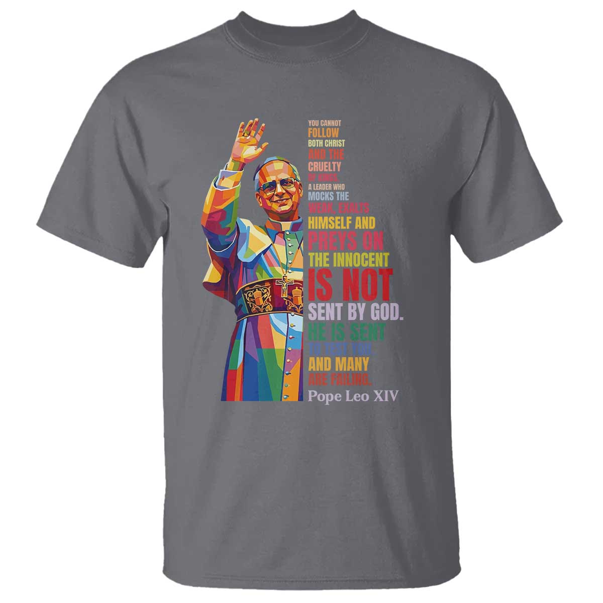 Pope Leo XIV No Kings T Shirt You Cannot Follow Both Christ And The Cruelty Of Kings
