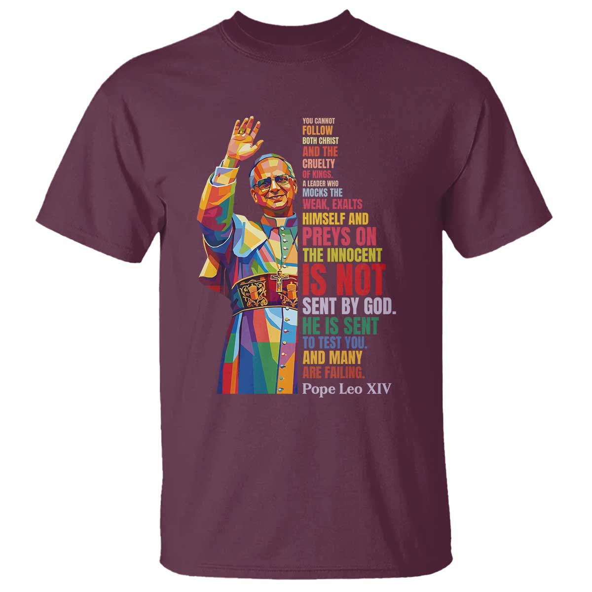 Pope Leo XIV No Kings T Shirt You Cannot Follow Both Christ And The Cruelty Of Kings
