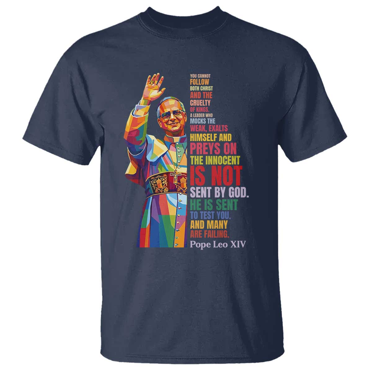 Pope Leo XIV No Kings T Shirt You Cannot Follow Both Christ And The Cruelty Of Kings