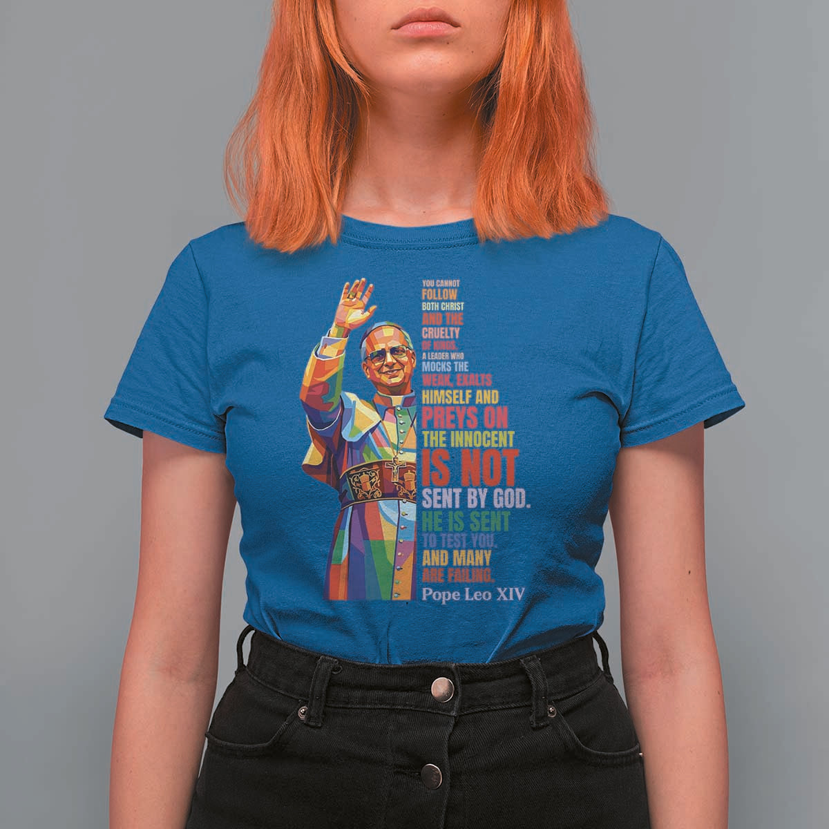 Pope Leo XIV No Kings T Shirt For Women You Cannot Follow Both Christ And The Cruelty Of Kings